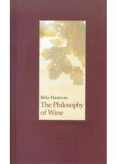 THE PHILOSOPHY OF WINE