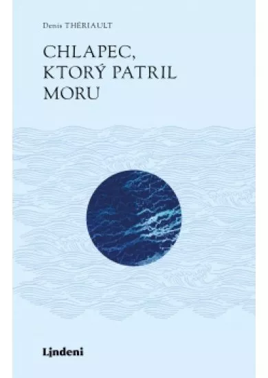 Chlapec, ktorý patril moru