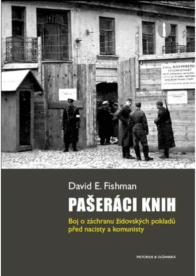 Pašeráci knih - Boj o záchranu židovských pokladů před nacisty a komunisty