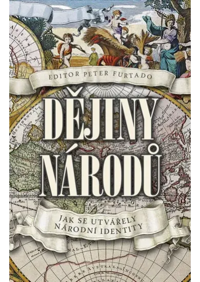 Dějiny národů - Jak se utvářely národní identity