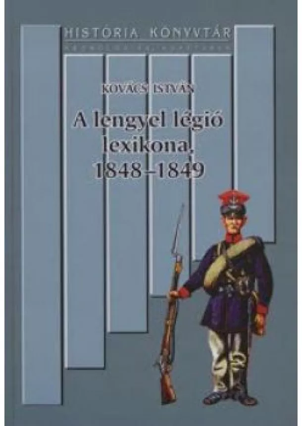 Kovács István - A lengyel légió lexikona, 1848 - 1849