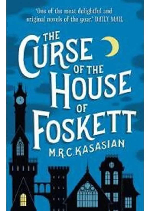 M.R.C. Kasasian - The Curse of teh House of Foskett (The Gower Street Detective series, Book 2)