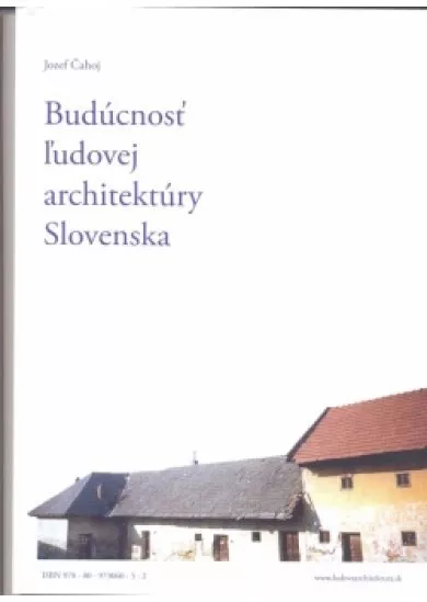 Budúcnosť ľudovej architektúry Slovenska