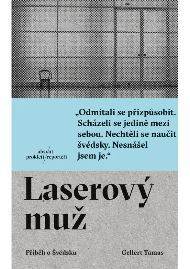 Gellert Tamas - Laserový muž - Příběh o Švédsku