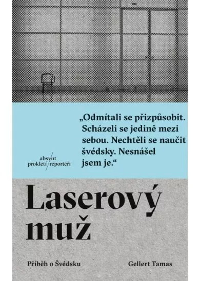 Laserový muž - Příběh o Švédsku