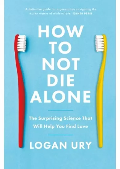 How to Not Die Alone