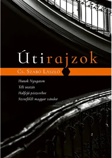 Útirajzok - Hunok Nyugaton, Téli utazás, Halfejű pásztorbot, Szentföldi magyar vándor