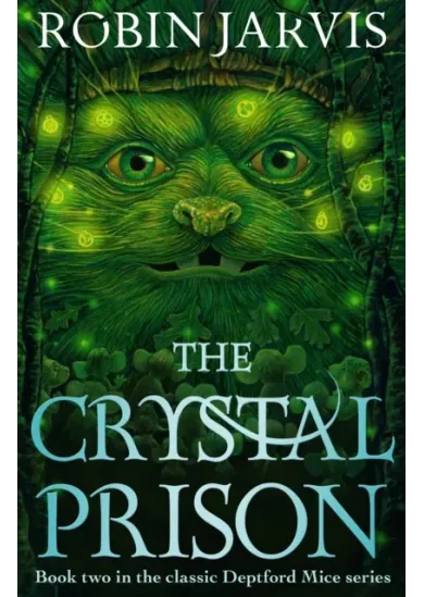 The Crystal Prison : Book Two of The Deptford Mice