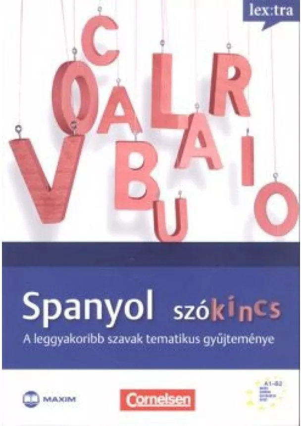 Dr. Berta Tibor - Spanyol szókincs /A leggyakoribb szavak tematikus gyűjteménye a1-b2