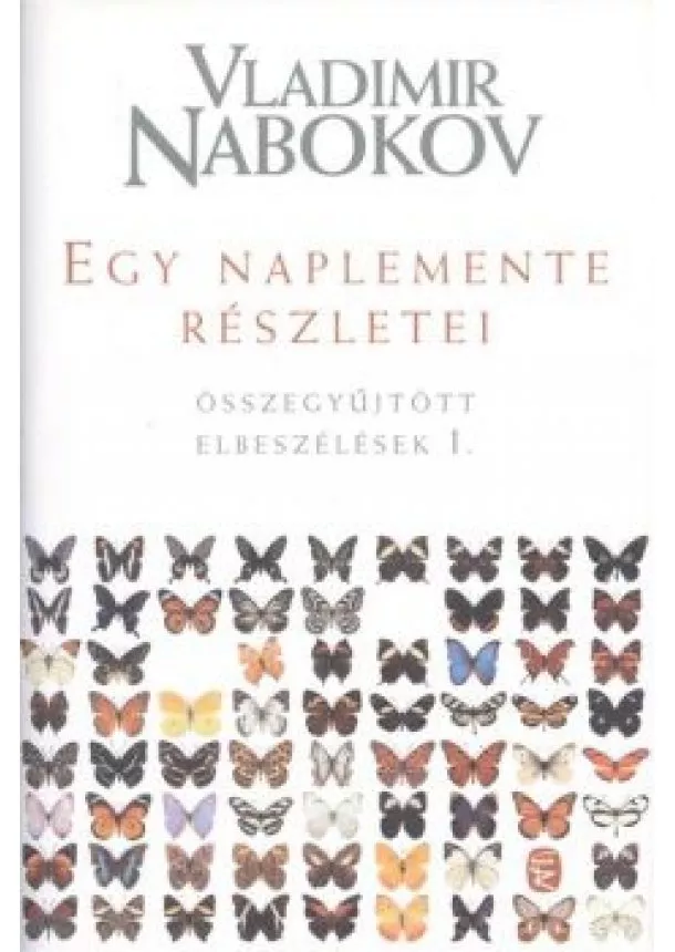 Vladimir Nabokov - Egy naplemente részletei /Összegyűjtött elbeszélések 1.