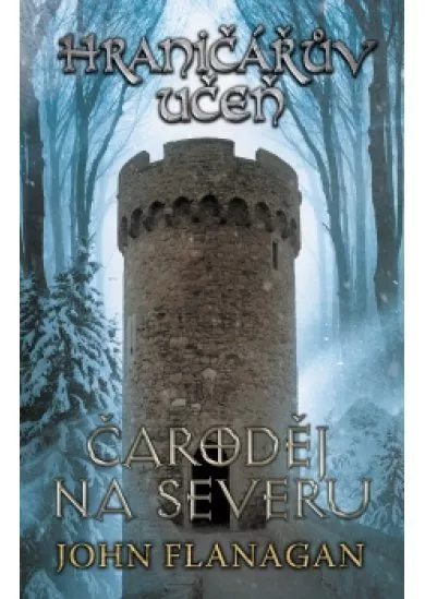 Hraničářův učeň - Kniha šestá - Čaroděj na severu