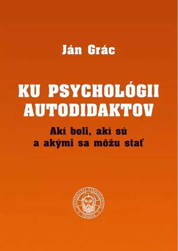 Ján Grác - Ku psychológii autodidaktov