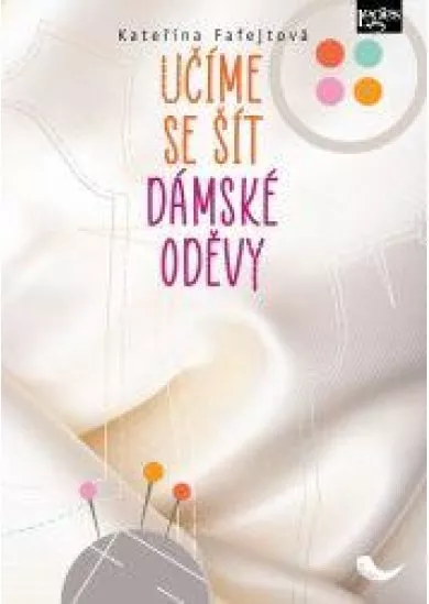 Učíme se šít dámské oděvy