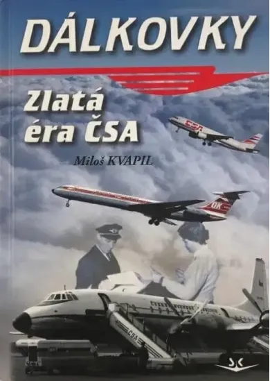 Dálkovky - Zlatá éra ČSA