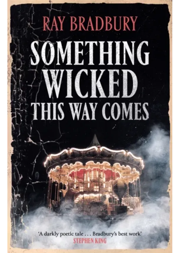 Ray Bradbury - Something Wicked This Way Comes