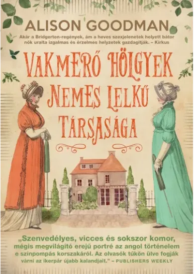 Vakmerő hölgyek nemes lelkű társasága - Vakmerő hölgyek  #1