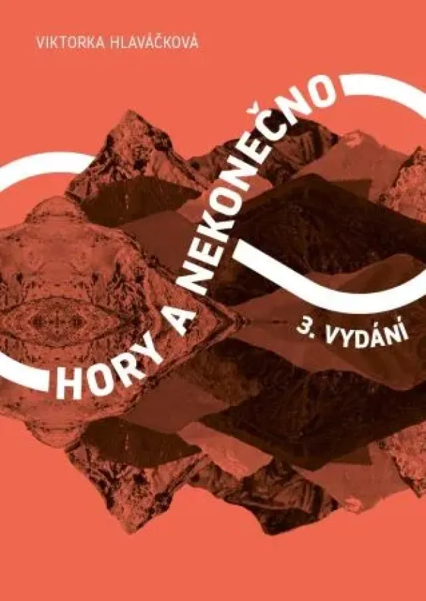 Viktorka Hlaváčková - Hory a nekonečno