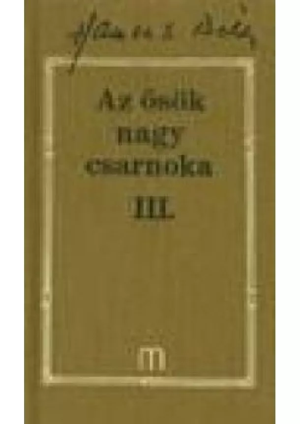 Hamvas Béla - AZ ŐSÖK NAGY CSARNOKA III. /HAMVAS BÉLA 21.