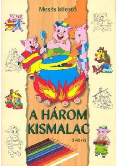 A HÁROM KISMALAC /MESÉS KIFESTŐ