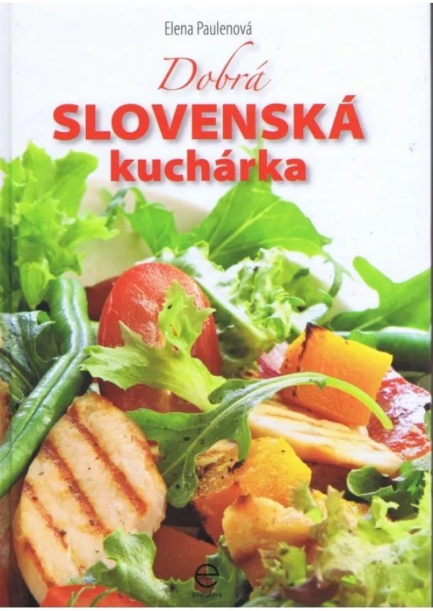 Elena Paulenová - Dobrá slovenská kuchárka