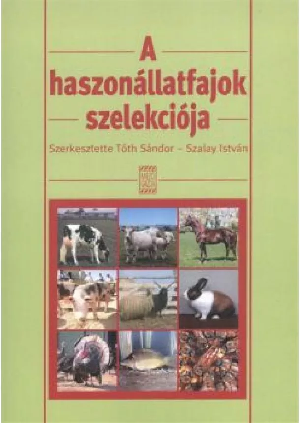Szalay István - A HASZONÁLLATOK SZELEKCIÓJA