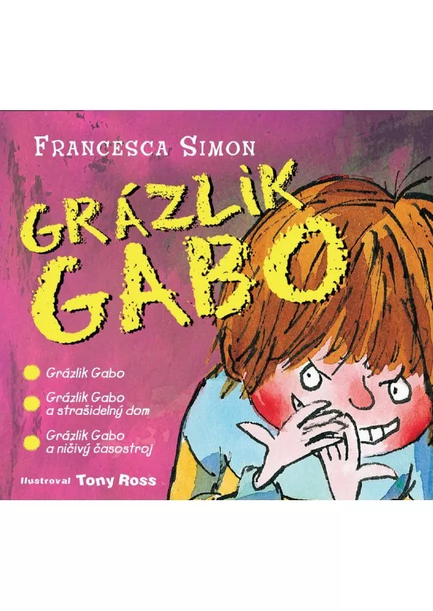 Francesca Simon  - Audiokniha Grázlik Gabo (CD s 3 titulmi)