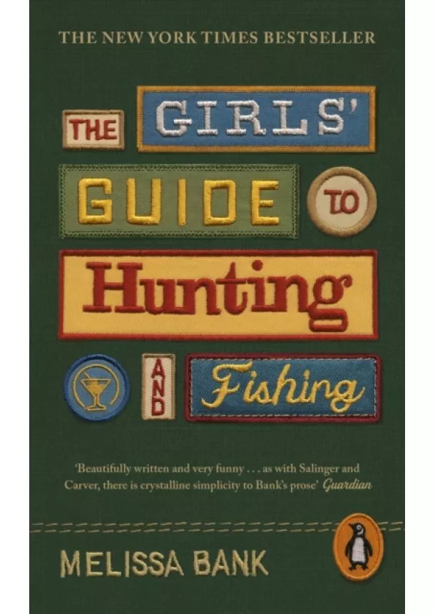 Melissa Bank - The Girls' Guide to Hunting and Fishing