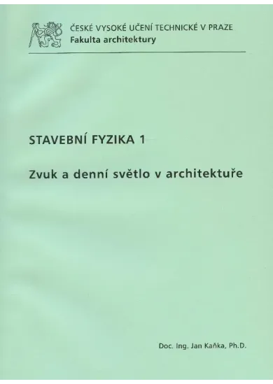Stavební fyzika 1 - Zvuk a denní světlo v architektuře