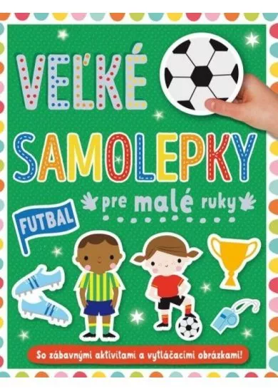 Futbal - veľké samolepky pre malé ruky