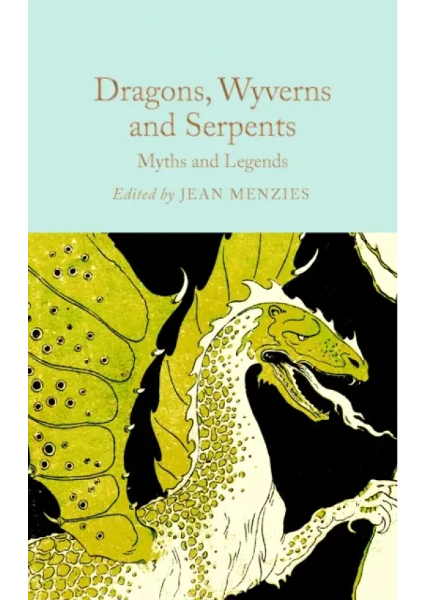 Dragons, Wyverns and Serpents: Myths and Legends