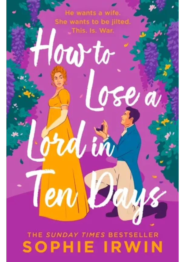 Sophie Irwin - How to Lose a Lord in Ten Days