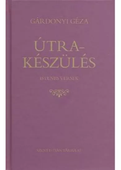 ÚTRAKÉSZÜLÉS /ISTENES VERSEK