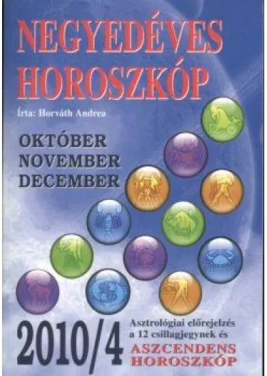 NEGYEDÉVES HOROSZKÓP 2010/4