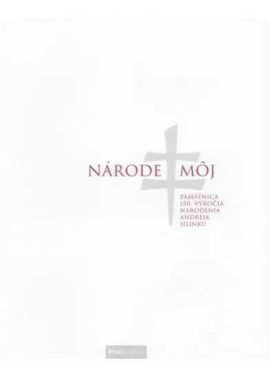 Národe môj (Pamätnica 150. výročia narodenia Andreja Hlinku)