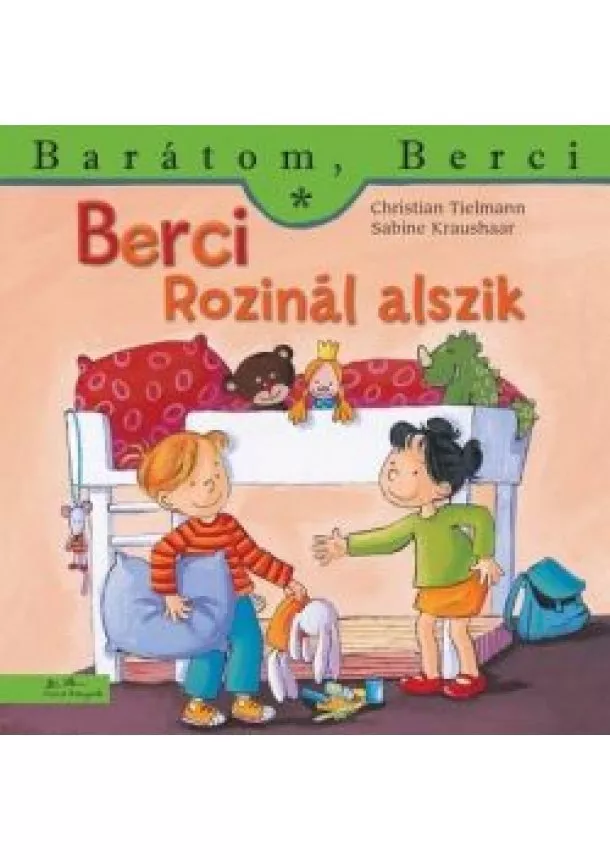 Christian Tielmann - Berci Rozinál alszik - Barátom, Berci 16.