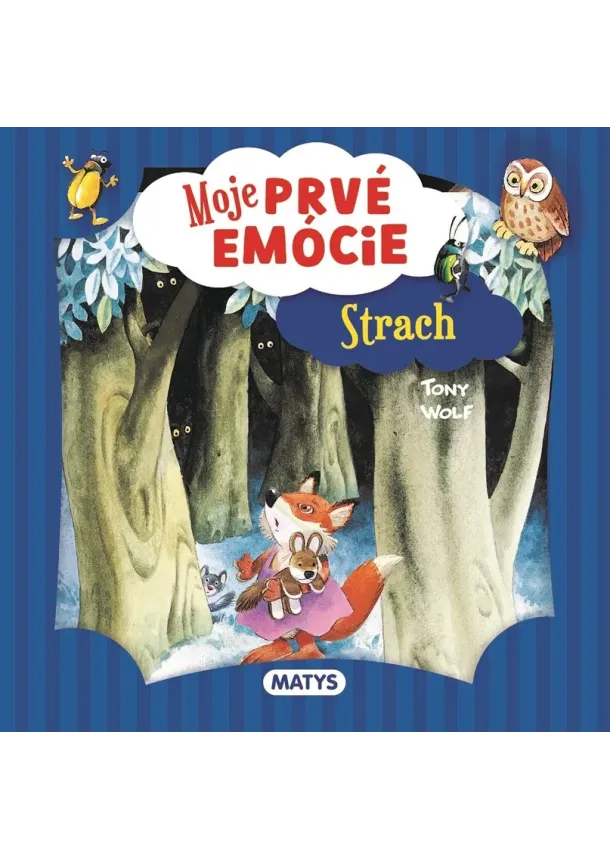 kol. - Moje prvé emócie - Strach