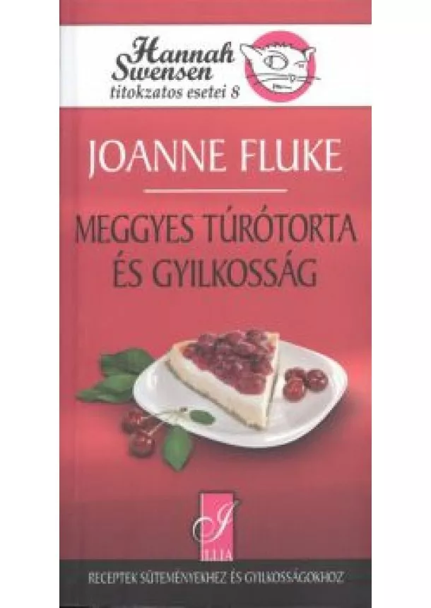 JOANNE FLUKE - MEGGYES TÚRÓTORTA ÉS GYILKOSSÁG