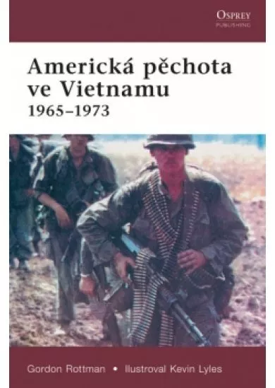 Americká pěchota ve Vietnamu 1965-1973