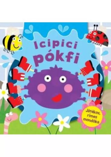 Icipici pókfi /Játékos, rímes mondóka