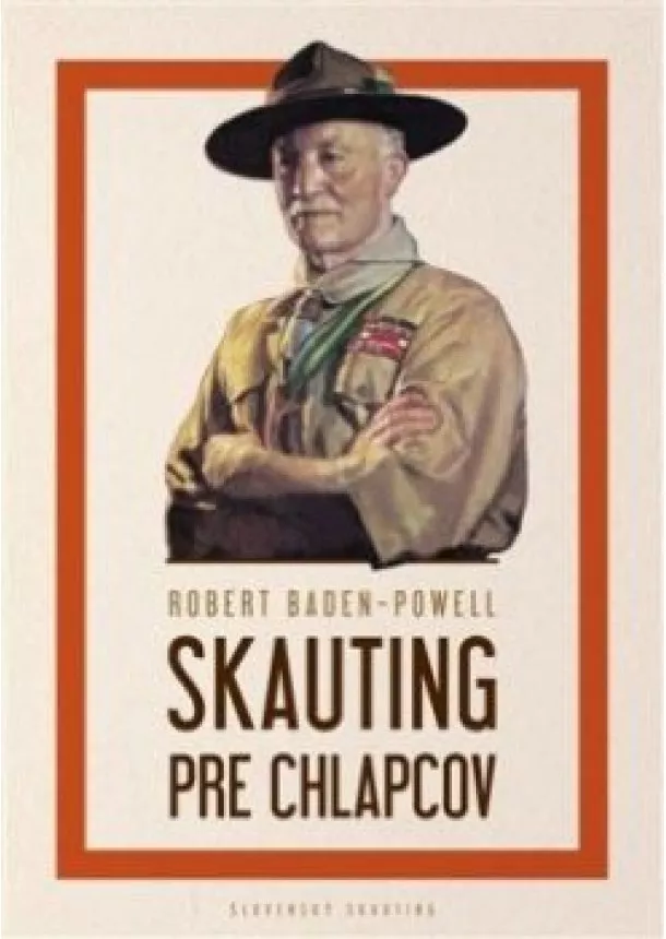 Robert Baden-Powell - Skauting pre chlapcov