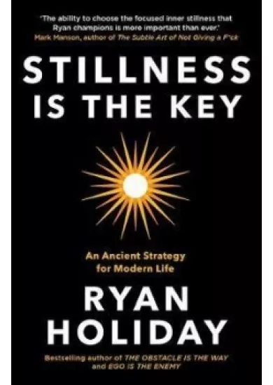 Stillness is the Key