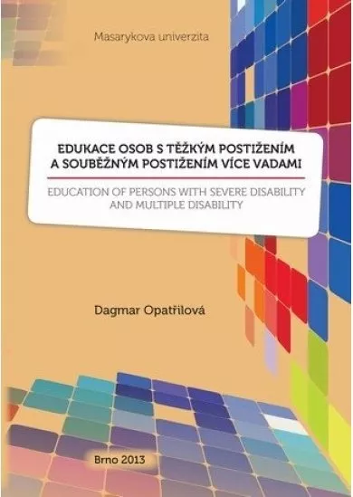 Edukace osob s těžkým postižením a souběžným postižením více vadami
