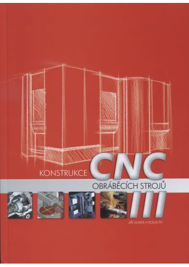 Konstrukce CNC obráběcích strojů