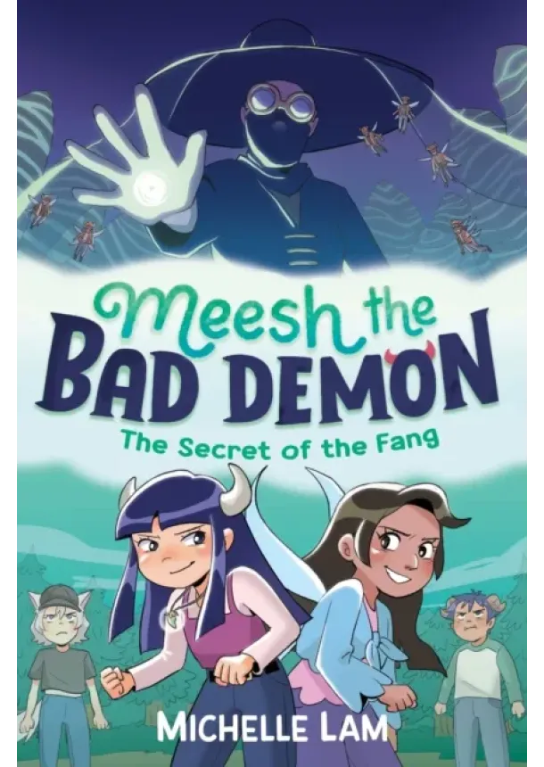 Michelle Lam - Meesh the Bad Demon: The Secret of the Fang