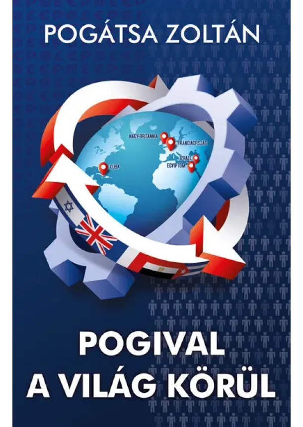 Pogátsa Zoltán - Pogival a világ körül