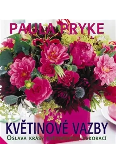 Květinové vazby - Oslava krásy květinových dekorací