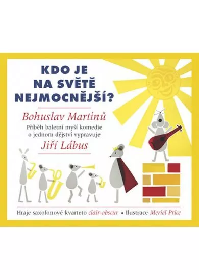 LÁBUS JIŘÍ  MARTINŮ: KDO JE NA SVĚTĚ NEJMOCNĚJŠÍ?