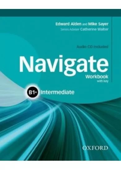 Navigate Intermediate B1+: Workbook with Key and Audio CD