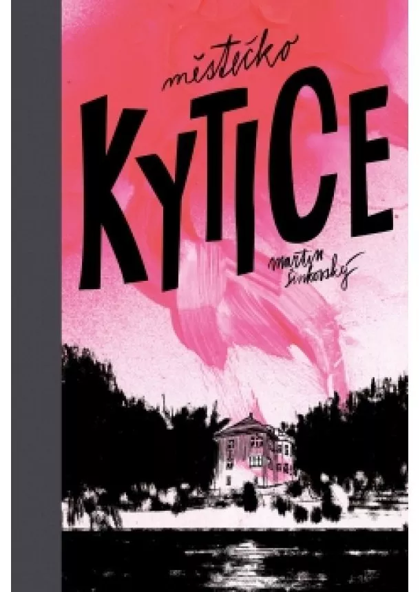 Martin Šinkovský - Městečko Kytice