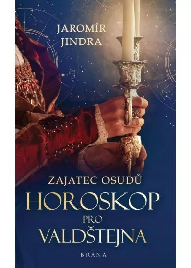 Zajatec osudů: Horoskop pro Valdštejna